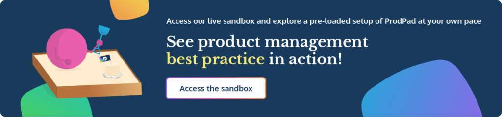 Access the ProdPad sandbox to see product management software in action