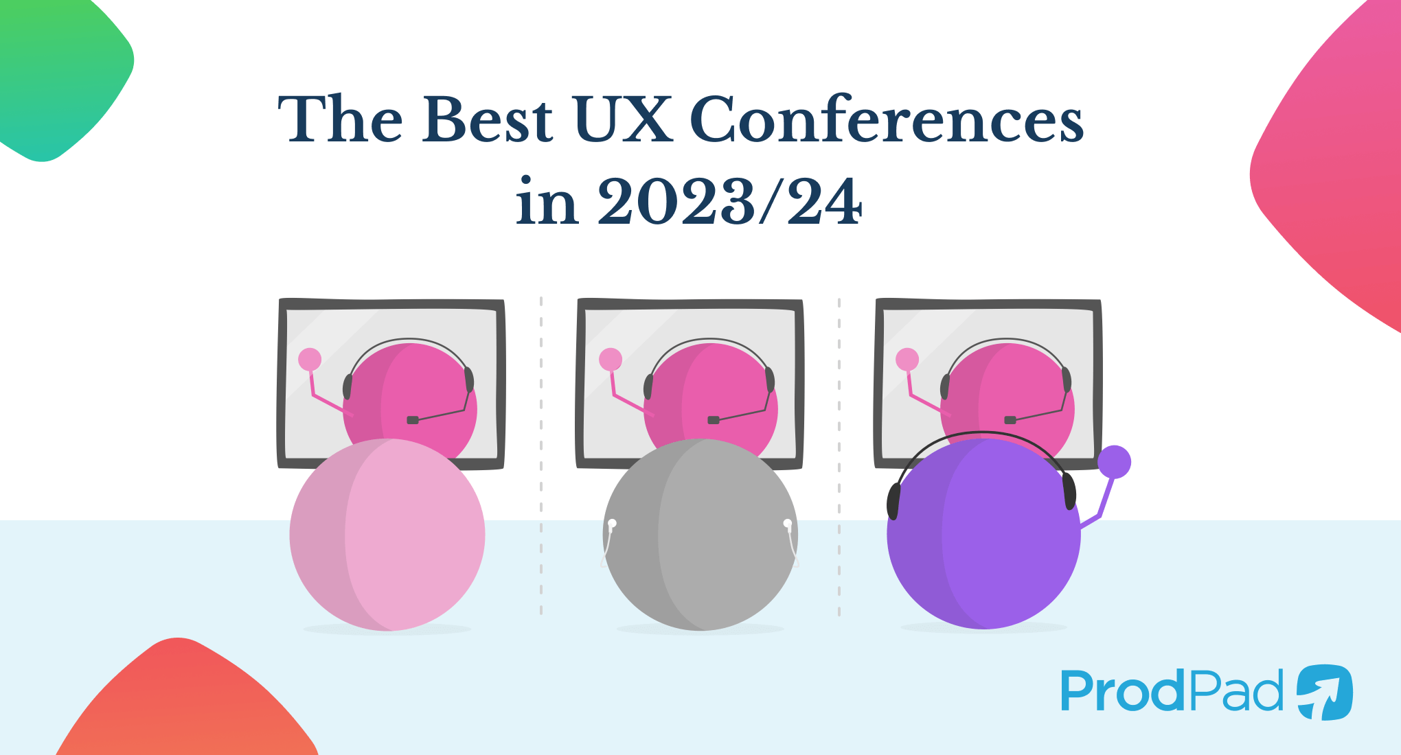 The Best UX Conferences in 2023 & 2024 ProdPad